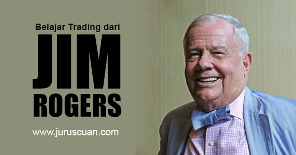 Belajar Trading dari Jim Rogers