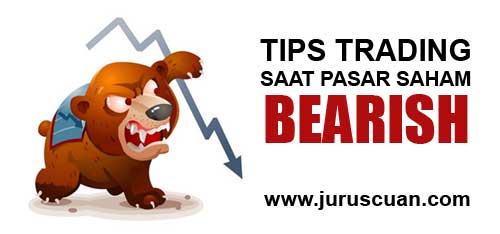 Tips Trading Saat Pasar Saham Bearish